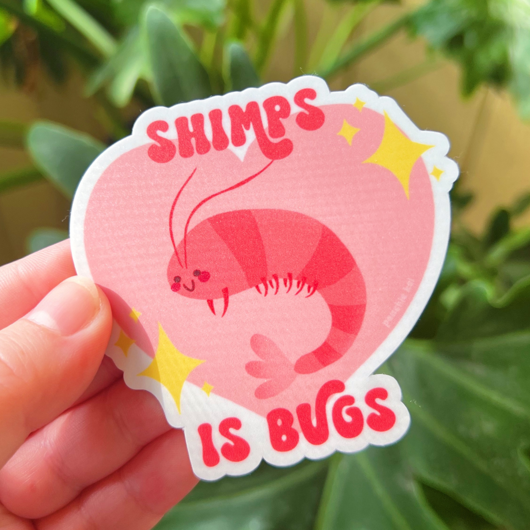 Shimps is Bugs Sticker