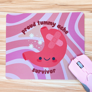 Proud Tummy Ache Survivor Mousepad