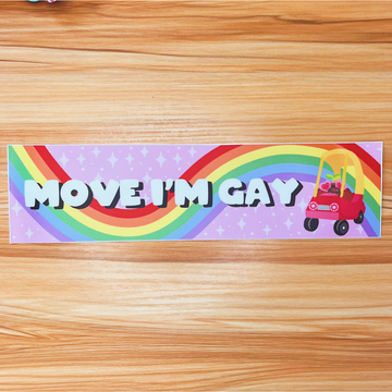 Move I'm Gay Bumper Sticker