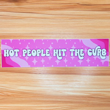 Hot People Hit the Curb Bumper Sticker