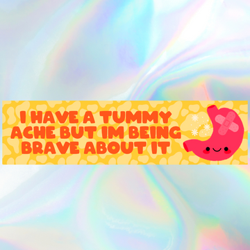 Tummy Ache Bumper Sticker